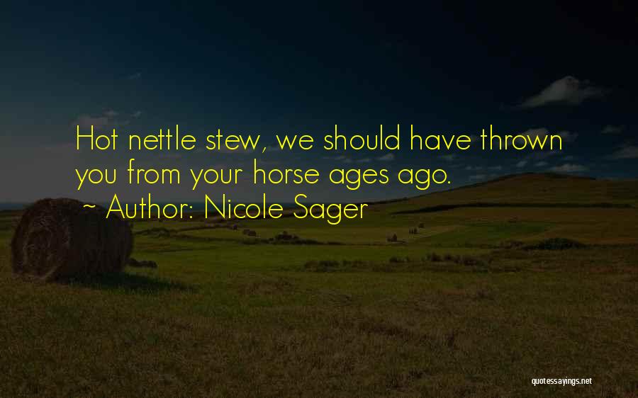 Ages Ago Quotes By Nicole Sager