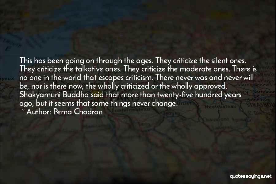 Ages Ago Quotes By Pema Chodron