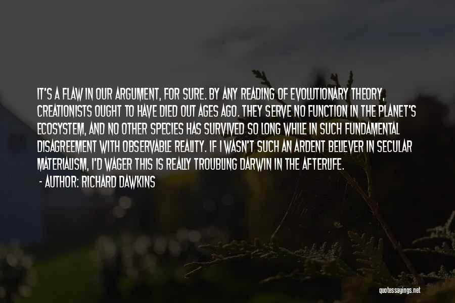 Ages Ago Quotes By Richard Dawkins