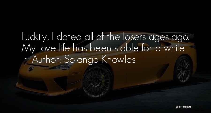 Ages Ago Quotes By Solange Knowles