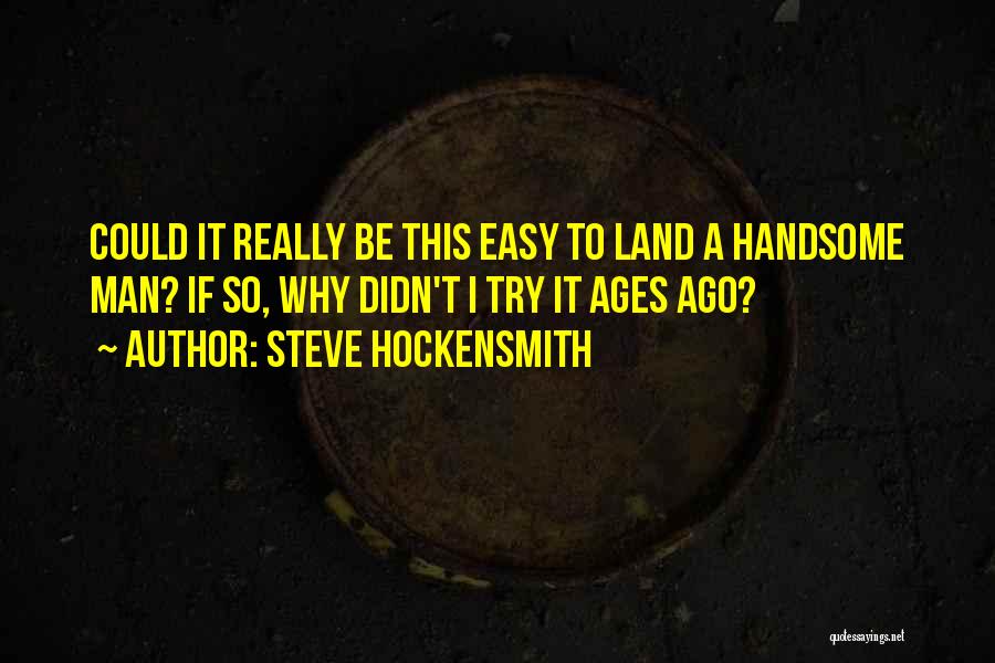 Ages Ago Quotes By Steve Hockensmith