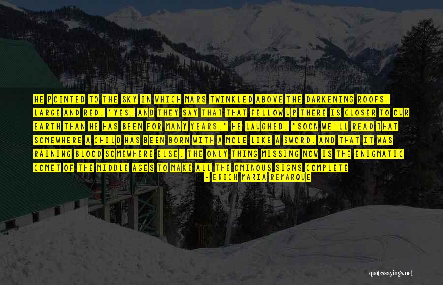Ages The Signs Quotes By Erich Maria Remarque Ages The Signs Quotes By Erich Maria Remarque