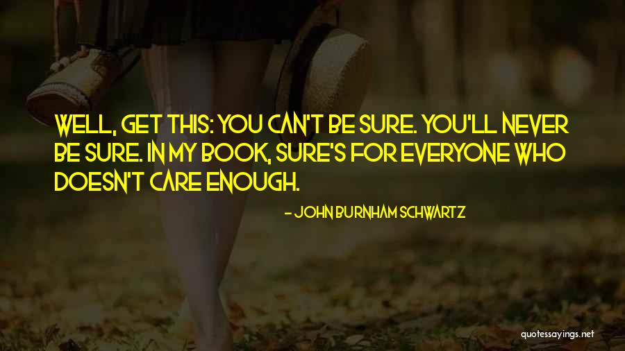 Aggiornata In Inglese Quotes By John Burnham Schwartz Aggiornata In Inglese Quotes By John Burnham Schwartz