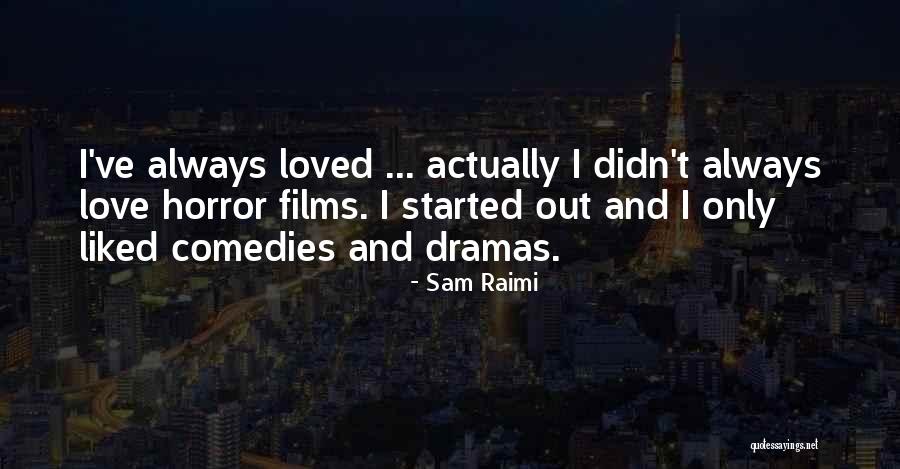 Aggrandisement Pronunciation Quotes By Sam Raimi Aggrandisement Pronunciation Quotes By Sam Raimi