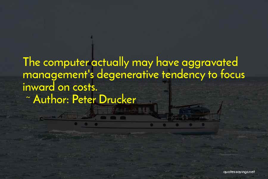 Aggravated Quotes By Peter Drucker