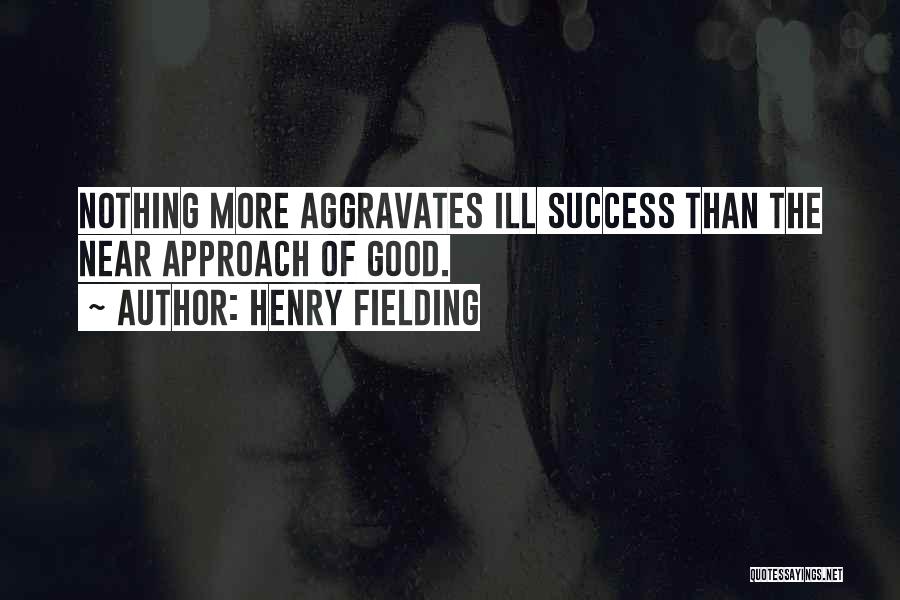 Aggravates Quotes By Henry Fielding