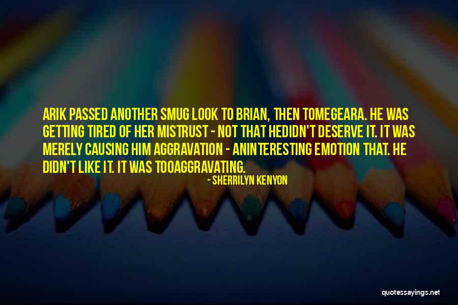 Aggravating Quotes By Sherrilyn Kenyon Aggravating Quotes By Sherrilyn Kenyon