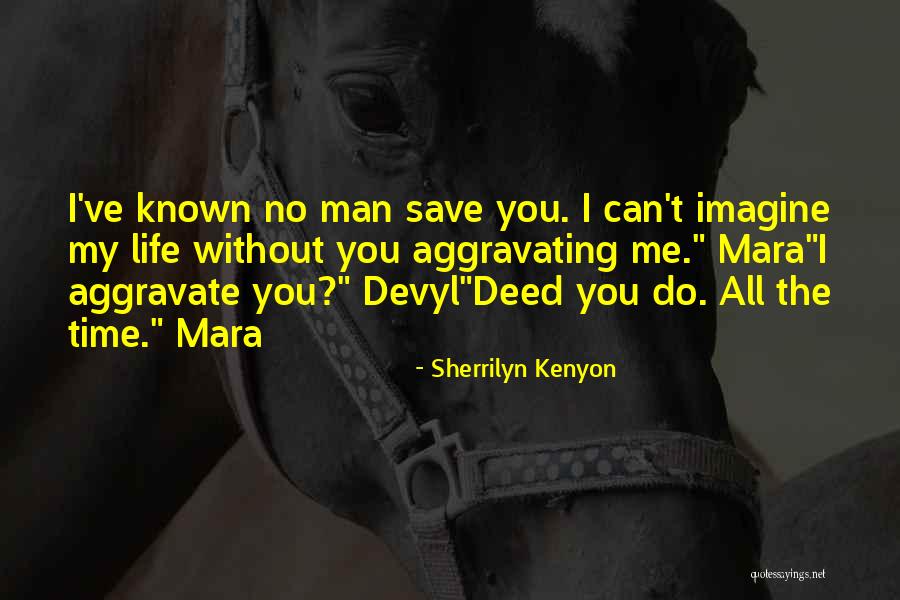 Aggravating Quotes By Sherrilyn Kenyon Aggravating Quotes By Sherrilyn Kenyon