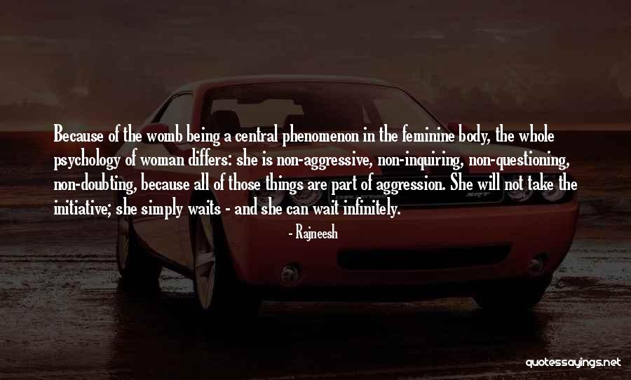 Aggression Psychology Quotes By Rajneesh