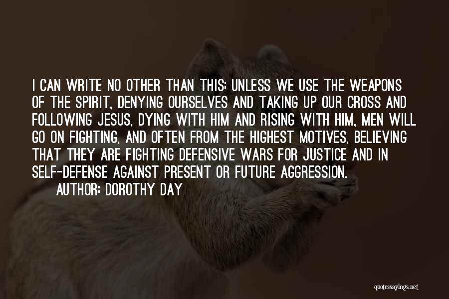 Aggression Quotes By Dorothy Day