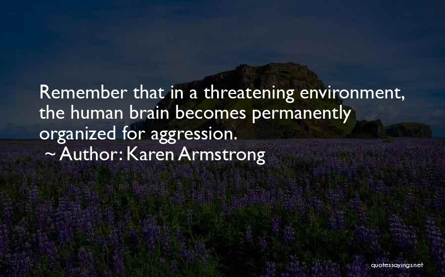 Aggression Quotes By Karen Armstrong