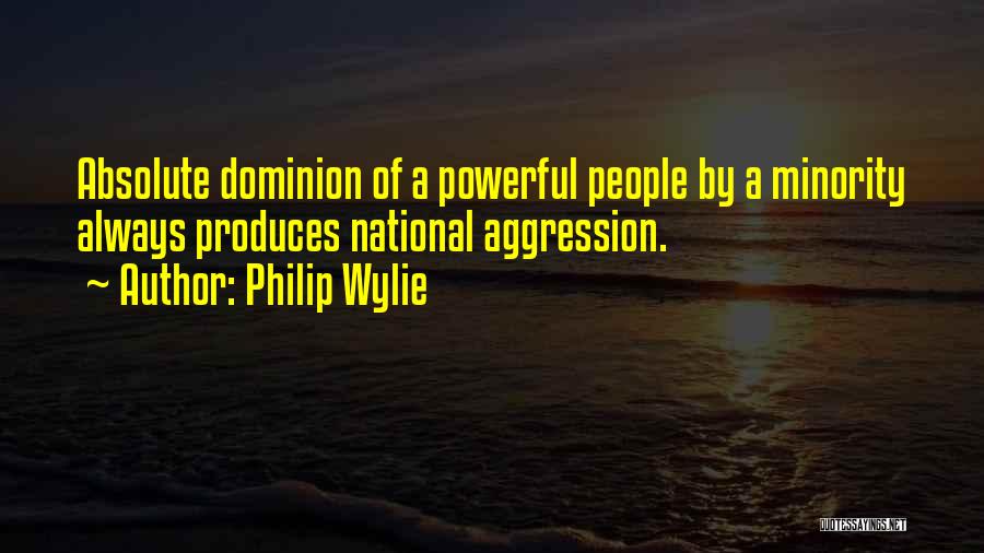 Aggression Quotes By Philip Wylie
