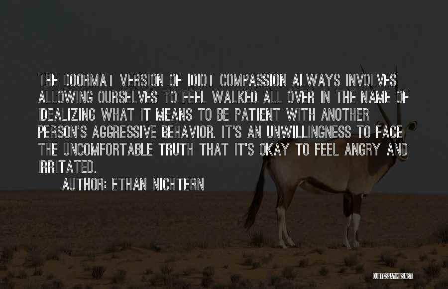 Aggressive Behavior Quotes By Ethan Nichtern