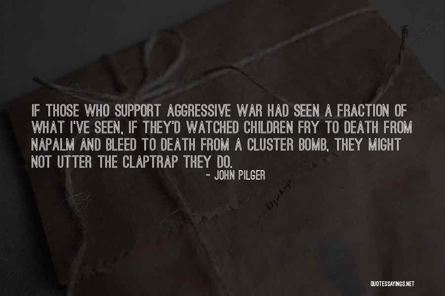 Aggressive Children Quotes By John Pilger Aggressive Children Quotes By John Pilger