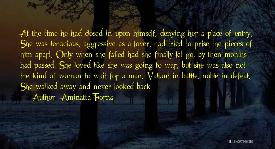 Aggressive Man Quotes By Aminatta Forna