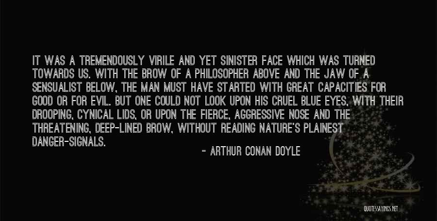 Aggressive Man Quotes By Arthur Conan Doyle