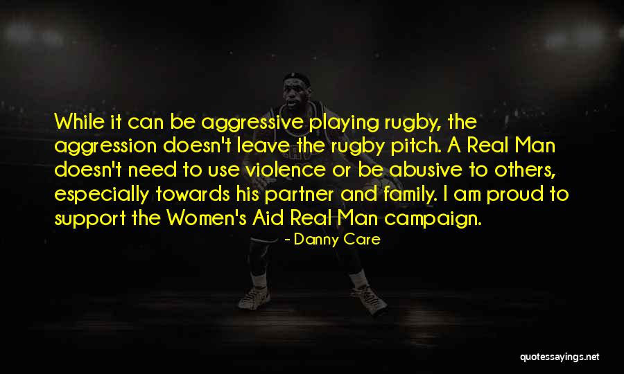 Aggressive Man Quotes By Danny Care