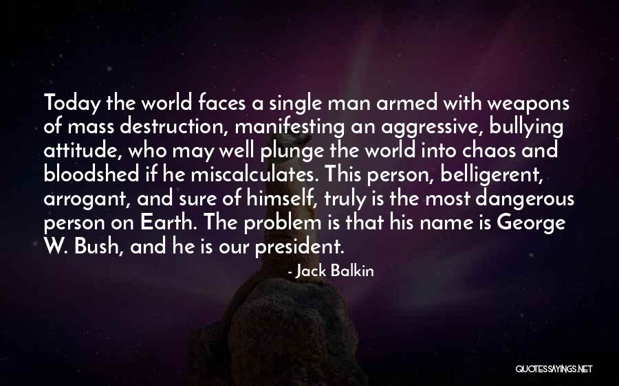 Aggressive Man Quotes By Jack Balkin