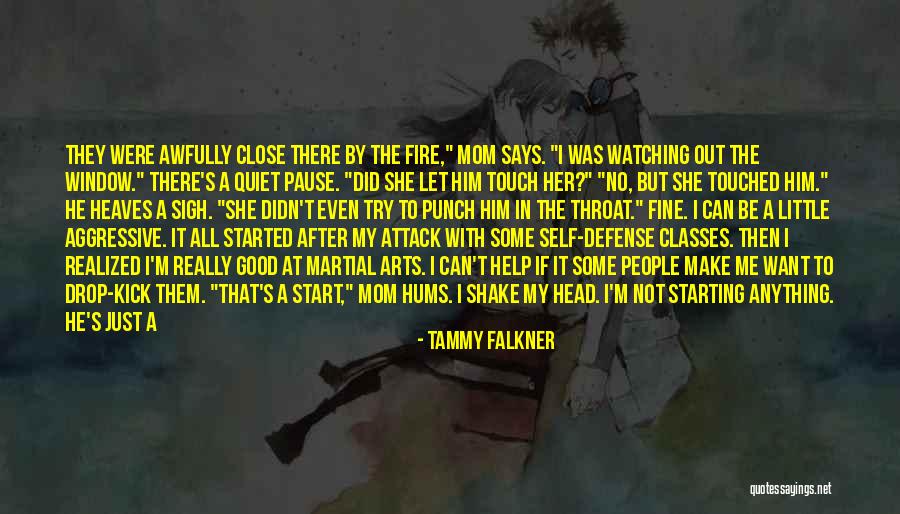 Aggressive Man Quotes By Tammy Falkner