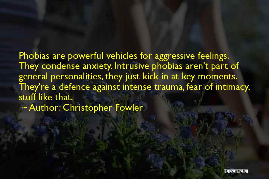 Aggressive Quotes By Christopher Fowler