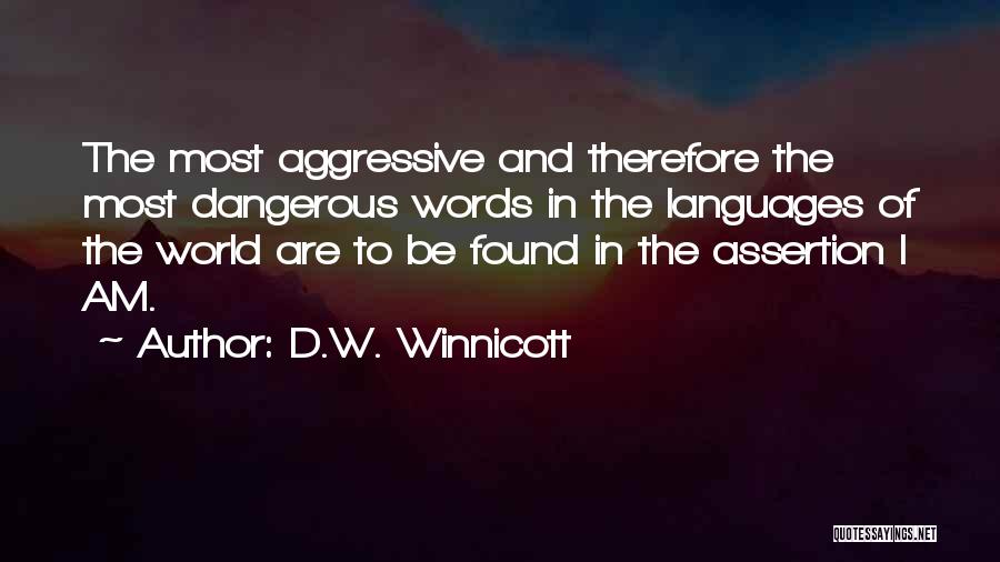 Aggressive Quotes By D.W. Winnicott