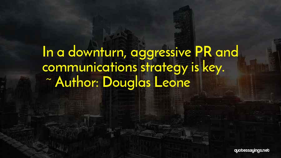 Aggressive Quotes By Douglas Leone