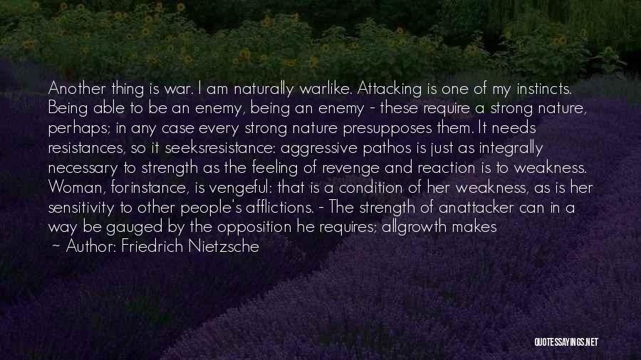 Aggressive Quotes By Friedrich Nietzsche
