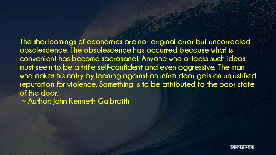 Aggressive Quotes By John Kenneth Galbraith