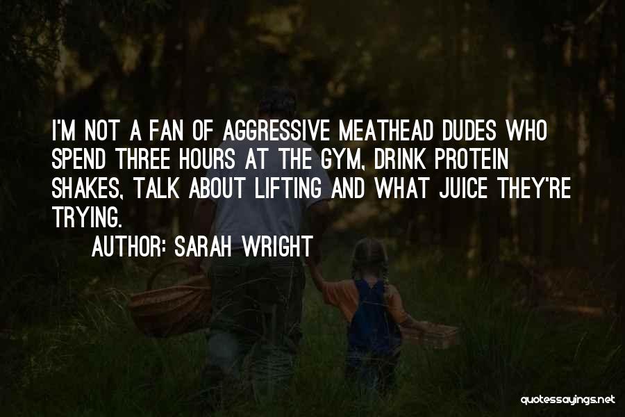 Aggressive Quotes By Sarah Wright