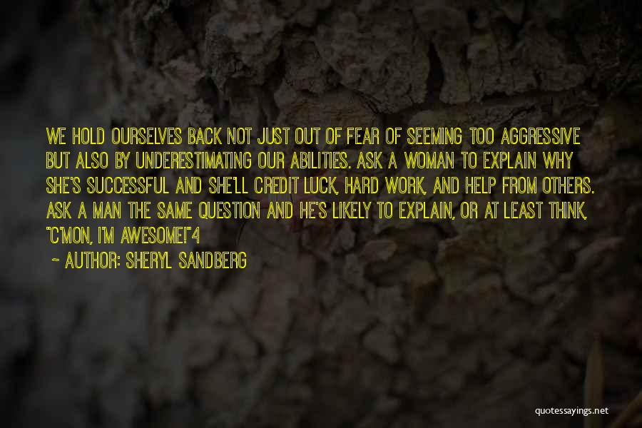 Aggressive Quotes By Sheryl Sandberg