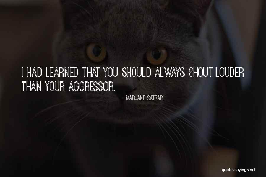 Aggressor Quotes By Marjane Satrapi Aggressor Quotes By Marjane Satrapi