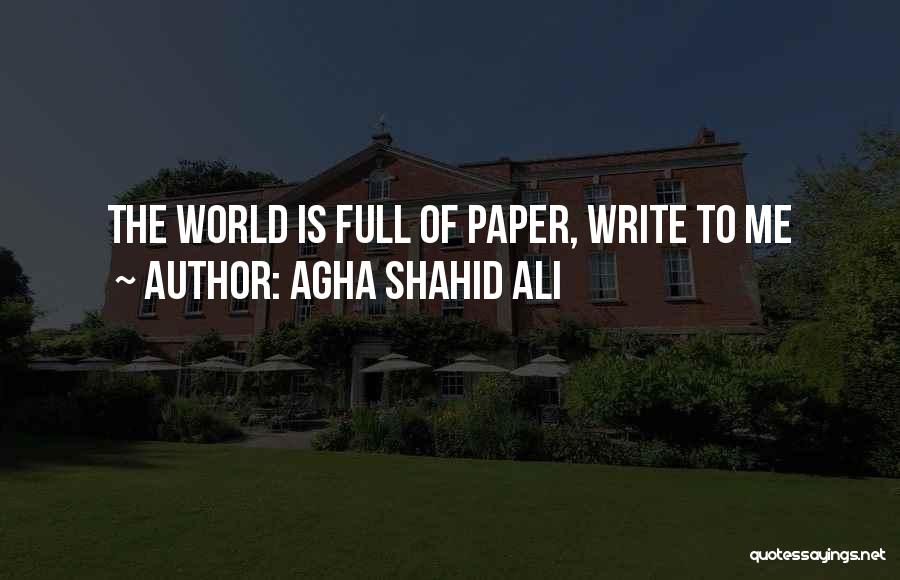 Agha Shahid Ali Quotes 1490075