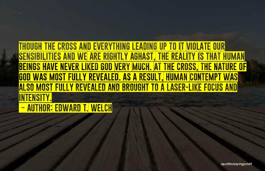 Aghast Quotes By Edward T. Welch