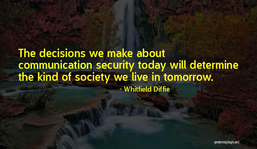 Aghazadeh 11 Quotes By Whitfield Diffie Aghazadeh 11 Quotes By Whitfield Diffie