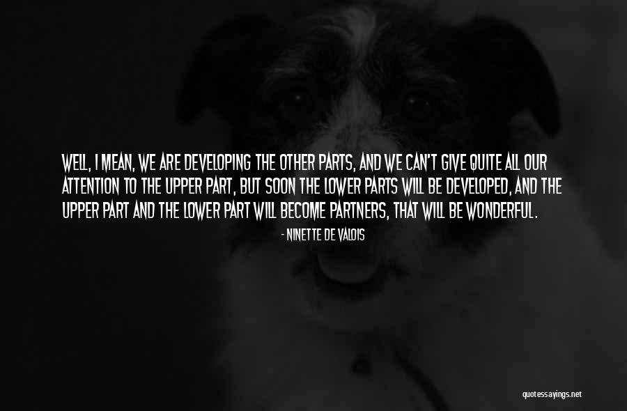 Aghedi Quotes By Ninette De Valois Aghedi Quotes By Ninette De Valois