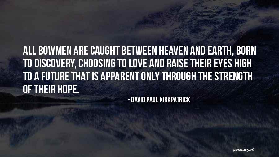 Aghili Singer Quotes By David Paul Kirkpatrick Aghili Singer Quotes By David Paul Kirkpatrick