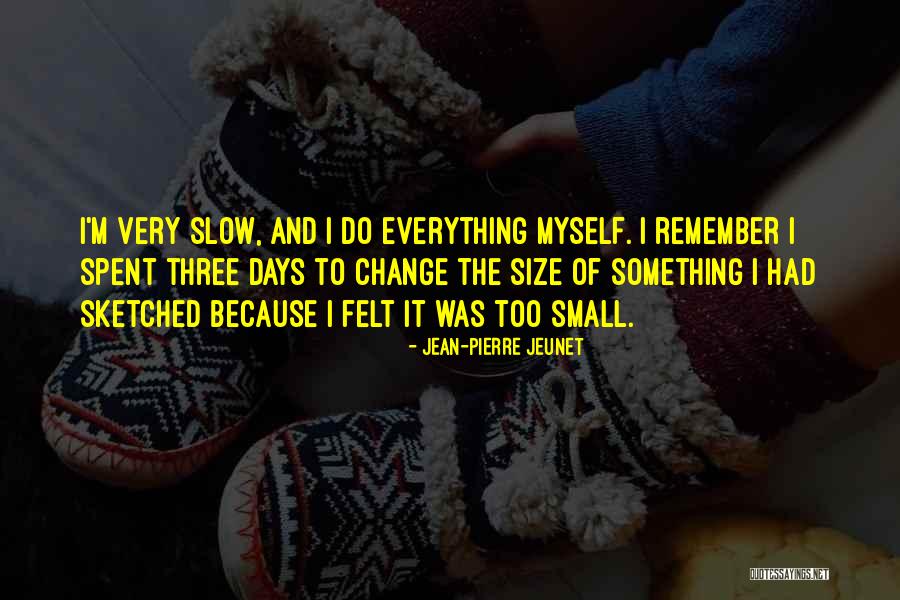 Agiato Clothing Quotes By Jean-Pierre Jeunet Agiato Clothing Quotes By Jean-Pierre Jeunet