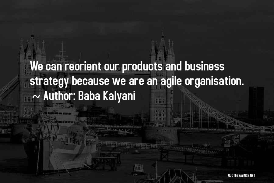 Agile Business Quotes By Baba Kalyani