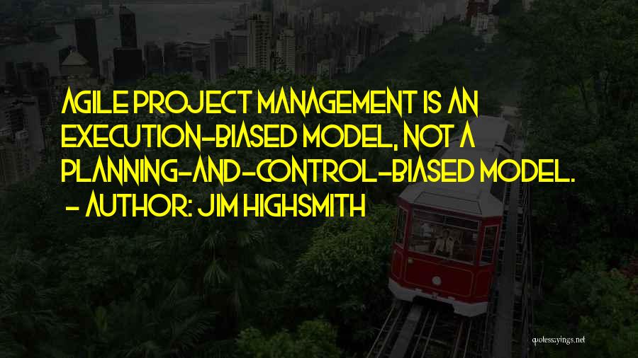 Agile Management Quotes By Jim Highsmith