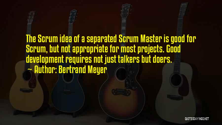 Agile Scrum Quotes By Bertrand Meyer