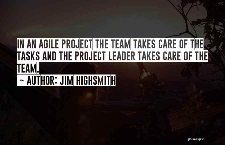 Agile Team Quotes By Jim Highsmith