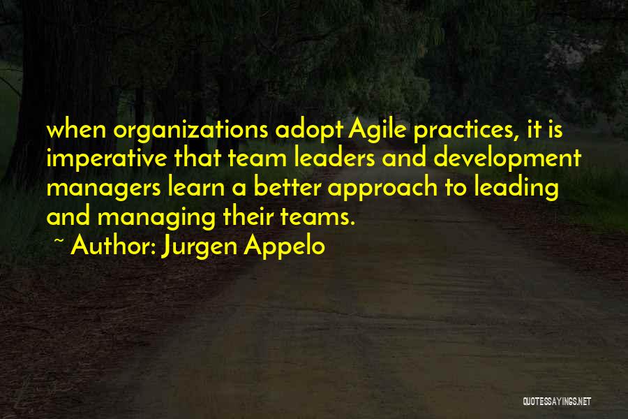 Agile Team Quotes By Jurgen Appelo