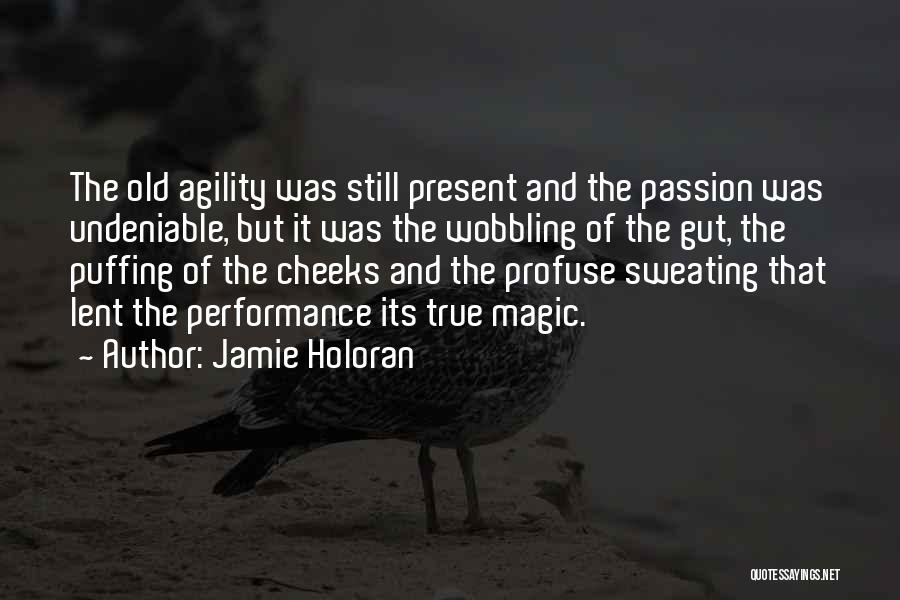 Agility Quotes By Jamie Holoran