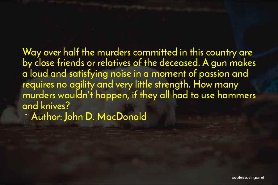 Agility Quotes By John D. MacDonald