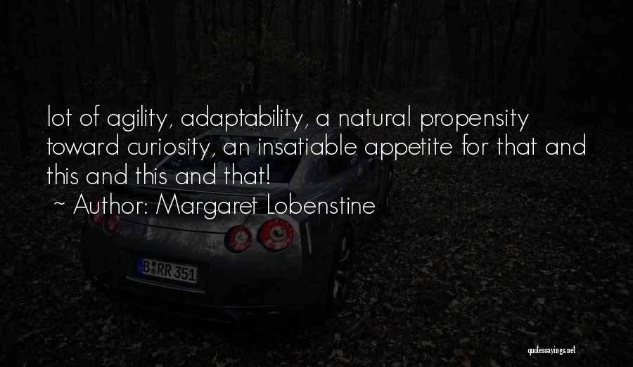 Agility Quotes By Margaret Lobenstine
