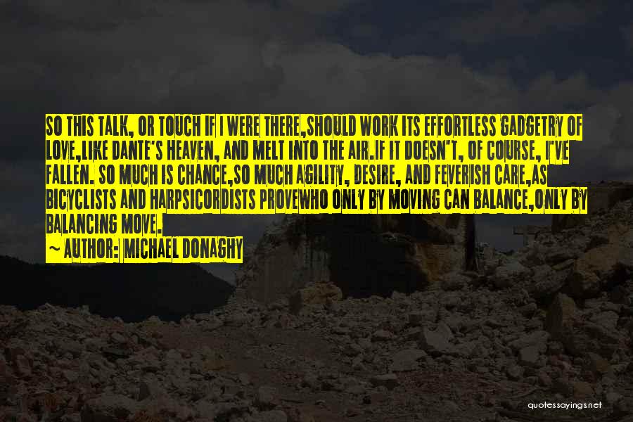 Agility Quotes By Michael Donaghy