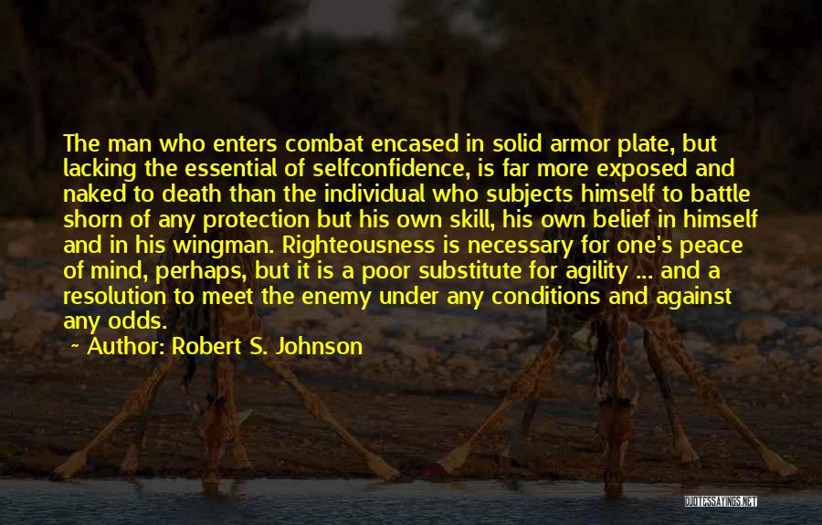 Agility Quotes By Robert S. Johnson