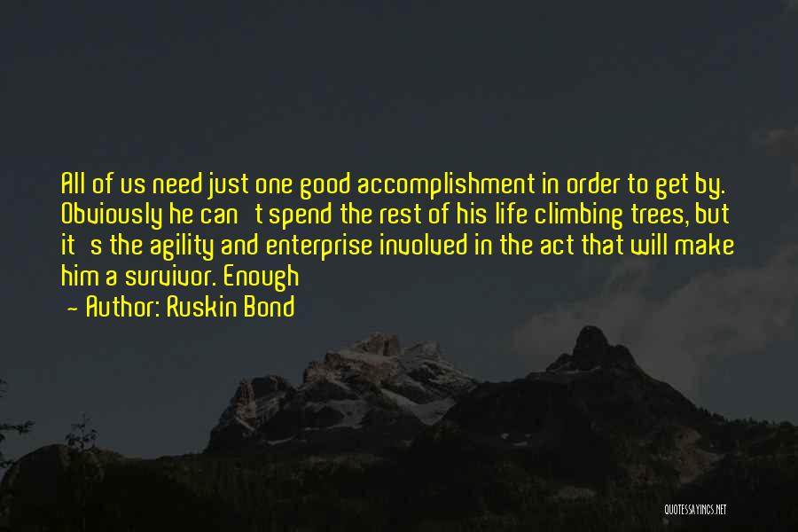 Agility Quotes By Ruskin Bond