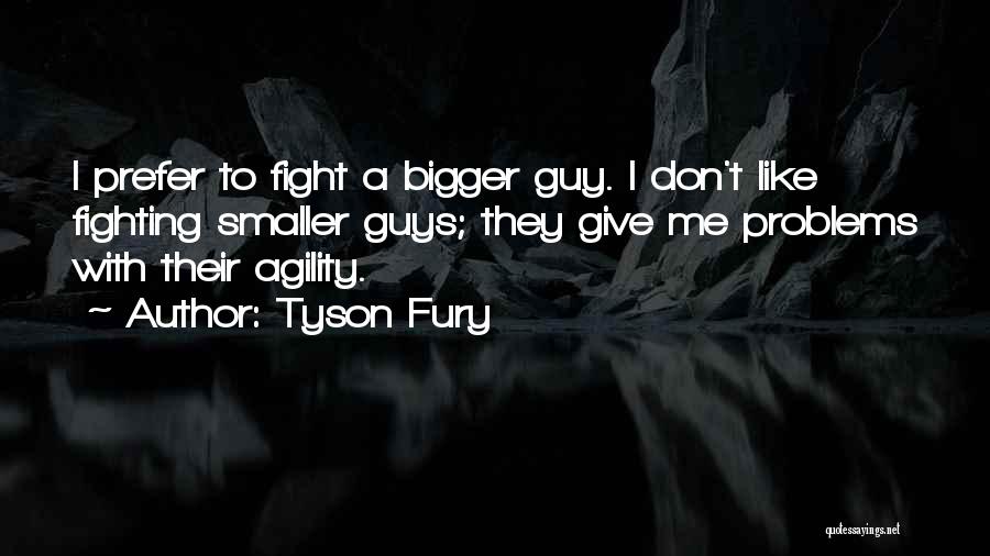 Agility Quotes By Tyson Fury