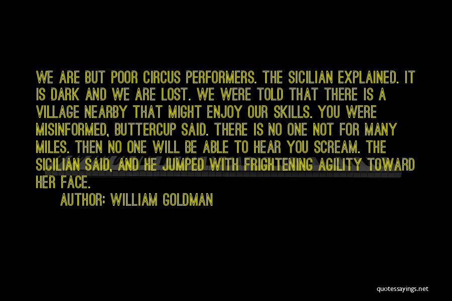 Agility Quotes By William Goldman